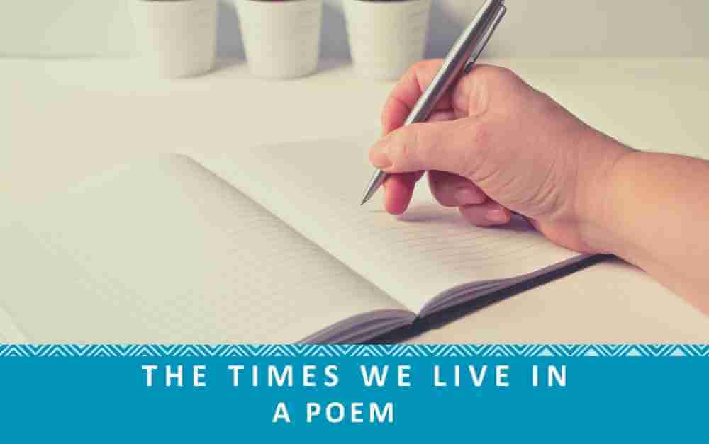 The Times We Live in Poem by John Derrycourt employee